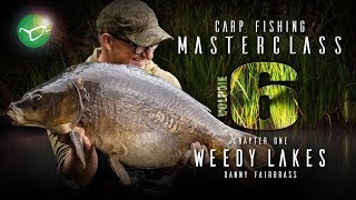 Korda Carp Fishing Masterclass Vol 6 Weedy Lakes  Danny Fairbrass 2019 [upl. by Ellecrag]