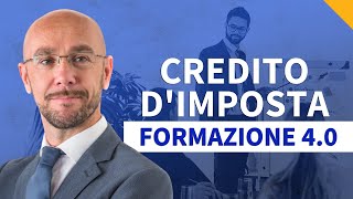 Credito d’Imposta formazione 40 come risparmiare fino a 300000€ [upl. by Iilek]