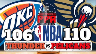 Pelicans Triumph Over Thunder with 110106 Score Move to 31 Record [upl. by Kapor327]