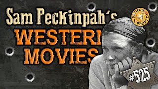 Sam Peckinpahs Western Movies [upl. by Leehar884]