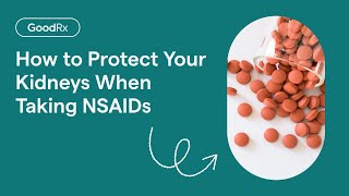 NSAIDs and Your Kidneys Understanding the Risk and How to Minimize It  GoodRx [upl. by Ranitta]