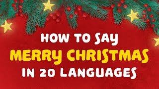 How to Say Merry Christmas in 20 Languages [upl. by Adnah]