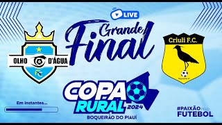 FINAL DO COPÃO RURAL 2024  OLHO DÁGUA X CRIULI [upl. by Siduhey]