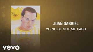 Juan Gabriel  Yo No SÃ© Que Me Paso Cover Audio [upl. by Aciraa307]