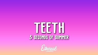 5 Seconds of Summer  Teeth Lyrics [upl. by Nosilla982]