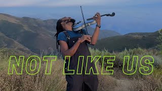 NOT LIKE US Kendrick Lamar VIOLIN VERSION 4K  DSharp [upl. by Glialentn]