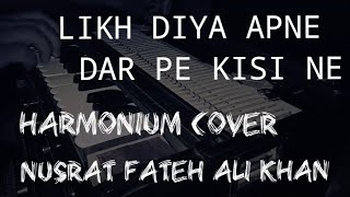 Likh Diya Apne Dar Pe Kisi Ne Harmonium  Nusrat Fateh Ali Khan 2021 [upl. by Elem515]