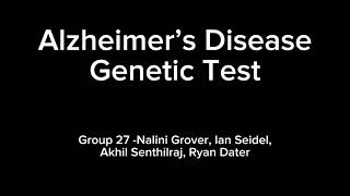 Alzheimer’s Disease Genetic Test  Group 27 [upl. by Lladnew]