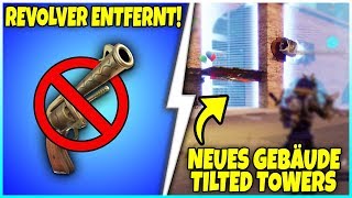 REVOLVER wird ENTFERNT  NEUES Gebäude in TILTED TOWERS  Fortnite Battle Royale [upl. by Amati453]