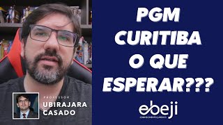 🔴 PGM CURITIBA O QUE JÁ SE SABE E O QUE ESPERAR DA PROVA  PROF UBIRAJARA CASADO 🔴 [upl. by Soma]