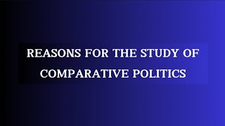 Why Study Comparative Politics Key Reasons Explained [upl. by Bopp]