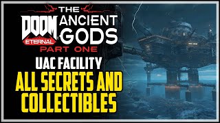 UAC Atlantica Facility All Collectibles And Secrets Doom Eternal DLC The Ancient Gods 1 [upl. by Del]