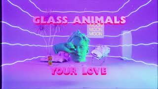 Glass Animals  Your Love Lyric Video  Official Audio [upl. by Ahsikrats890]