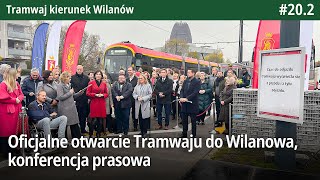 202 Oficjalne otwarcie Tramwaju do Wilanowa konferencja  Tramwaju kierunek Wilanów [upl. by Jack]