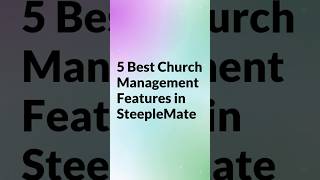 Top 5 Church Management Features in SteepleMate [upl. by Ratha290]