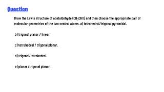 Draw the Lewis structure of acetaldehyde CH₃CHO [upl. by Shaughnessy]