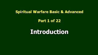 01 Spiritual Warfare Introduction [upl. by Aney]