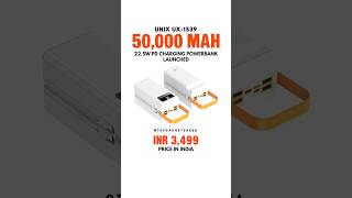 Unix UX1539 50000 MAH POWER BANK LAUNCHED unix powerbank [upl. by Nevaj]