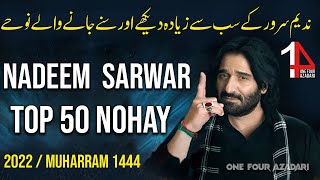 Nadeem Sarwar Top 50 Nohay  Nadeem Sarwar Most Viewed Nohay on YouTube  Nohay 19832023 [upl. by Nylidnam]