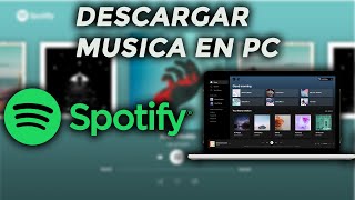 Cómo DESCARGAR MÚSICA de SPOTIFY PC 2023 Escuchar Música en Spotify Sin Internet [upl. by Guise]