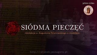 o Augustyn Pelanowski Siódma pieczęć odc 19 [upl. by Bolten]