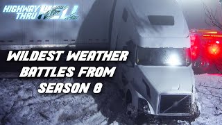 Wildest Weather Battles from Season 8  Highway Thru Hell [upl. by Brodsky304]