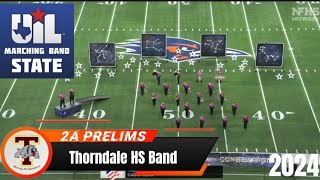 Thorndale HS Band UIL 2A State Marching Contest Prelims 2024 [upl. by Laohcin]