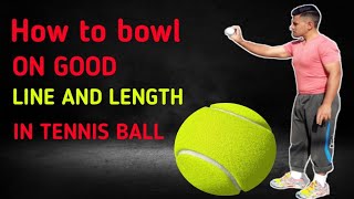 how to improve line and length in tennis ball  tennis ball bowling tips  cricket science [upl. by Alyahc46]