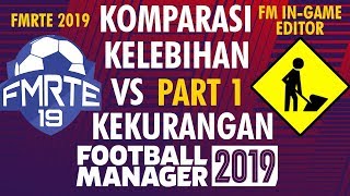 Komparasi FMRTE dan FM In Game Editor 2019 Part 1 Edit Manager [upl. by Felipa]