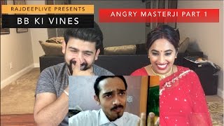 BB KI Vines Reaction  Angry Master Part 1  BB  RajDeep [upl. by Calli4]