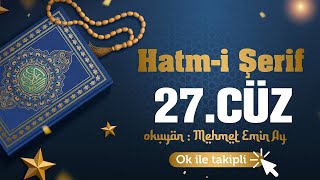 27Cüz  Hatmi Şerif  Mehmet Emin Ay [upl. by Abigael]