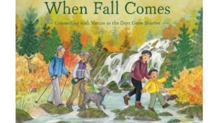 When Fall Comes Connecting With Nature as the Days Grow Shorter  Aimée Bissonette  Read Aloud [upl. by Myrna]