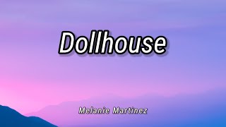 Melanie Martinez Dollhouse lyrics upgrade on the lyrics [upl. by Lenahtan581]