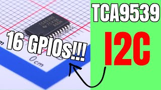 16 More GPIOs to your Microcontroller with I2C  TCA9539 [upl. by Dinah]