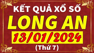 Xổ số Long An ngày 13 tháng 1  XSLA  KQXSLA  SXLA  Xổ số kiến thiết Long An hôm nay [upl. by Lindberg]