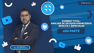 Dominio Total Análisis de estados financieros básicos y especiales 2da parte [upl. by Ydoow]