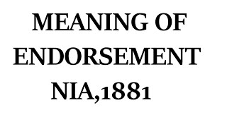 MEANING OF ENDORSEMENT I SECTION 15 I NEGOTIABLE INSTRUMENTS ACT1881 [upl. by Rolyak]