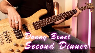 Donny Benét  Second Dinner bass cover [upl. by Malone]