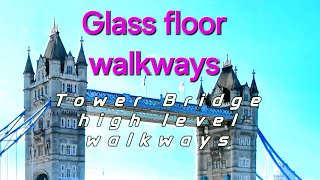 Dare you walk over glass floors 120ft up Tower Bridge upper walkways linking North and South towers [upl. by Ahola]