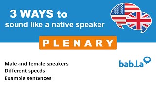 PLENARY pronunciation  Improve your language with babla [upl. by Aicinad]