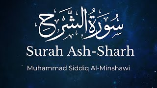 Surah AshSharh  Muhammad Siddiq AlMinshawi  English Translation [upl. by Aline]