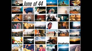 June Of 44  Anahata lyrics in comments [upl. by Sternick]