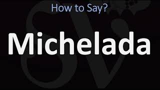 How to Pronounce Michelada CORRECTLY [upl. by Elesig]