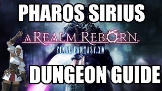 Final Fantasy XIV A Realm Reborn  Pharos Sirius Dungeon Guide [upl. by Otte170]