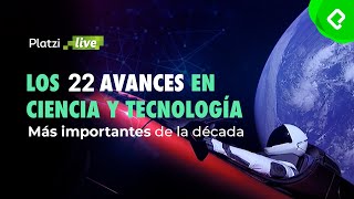 Los 22 avances en Ciencia y Tecnología más importantes de la década [upl. by Foley]