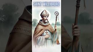 Saint Willibrord 🌟✨  Apostle to the Frisians and Patron of the Netherlands [upl. by Etnomed339]