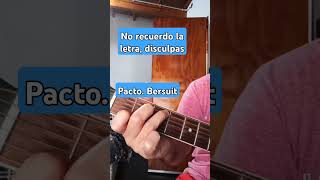 Pacto Bersuit [upl. by Taam]