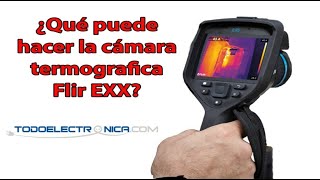 Review de las cámaras termográficas Flir Exx en español [upl. by Natsreik402]