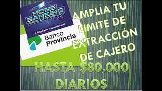 AMPLIACION DE LIMITE DE EXTRACCION Desde el nuevo HOME BANKING BANCO PROVINCIA [upl. by Vieva988]