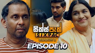 SIXPAC සික්ස්පැක් Season 2  Episode 10  2nd February 2024 [upl. by Filmer635]